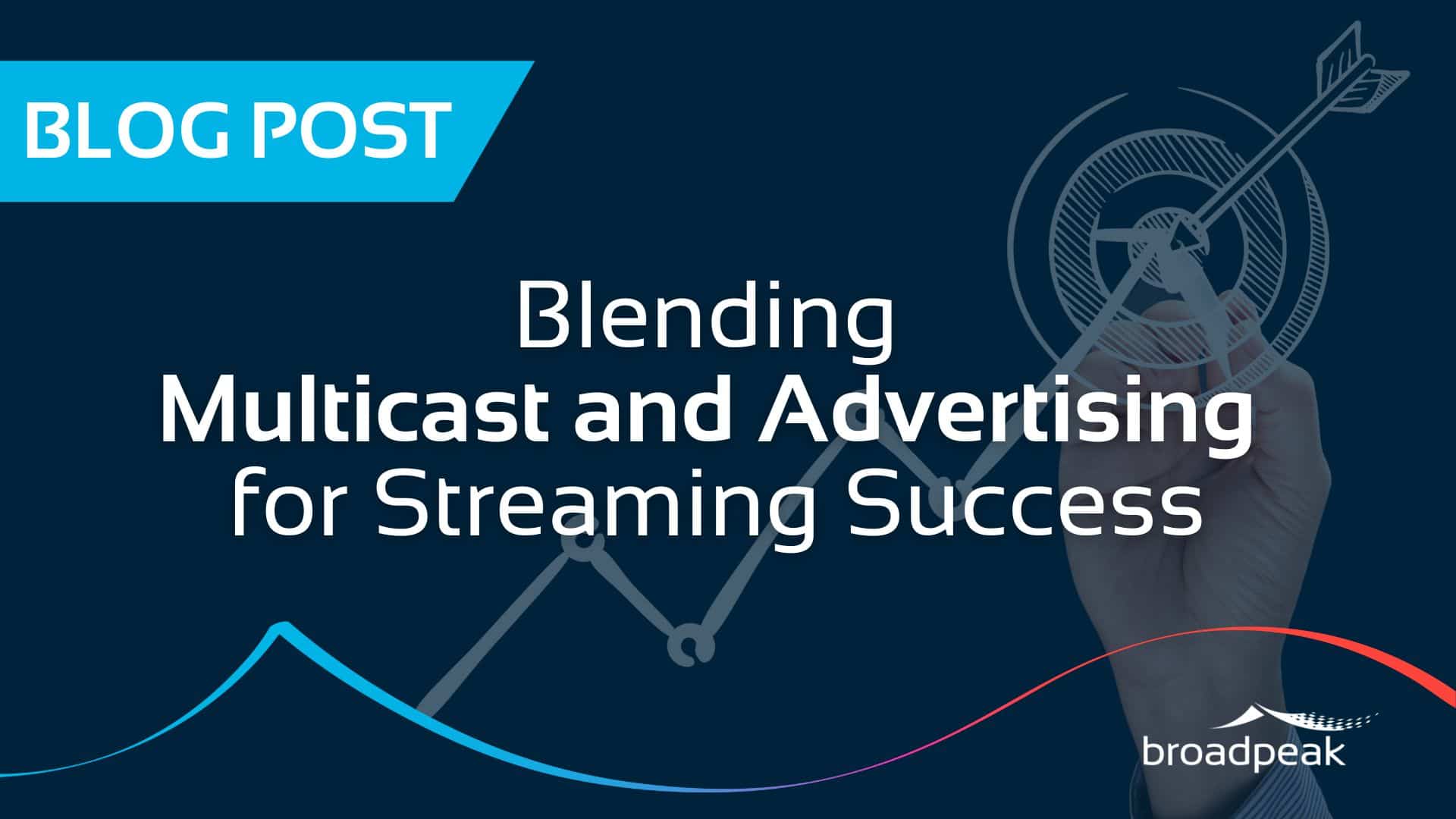 Multicast Advertising Blog